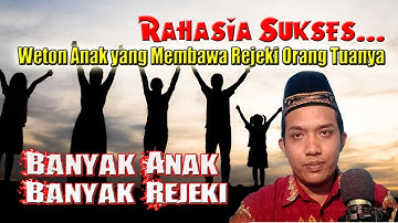 Weton Anak Yang Membawa Keberuntungan Orang Tuanya