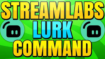 How to Make a Lurk Command with Streamlabs Chatbot