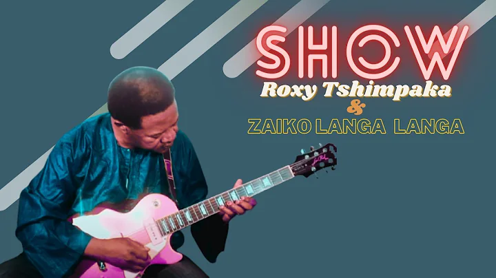 ROXY TSHIMPAKA ET LE ZAIKO SHOW LIVE