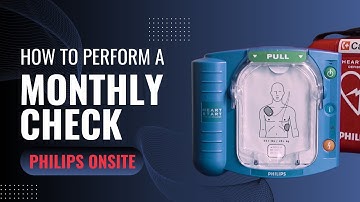 Monthly Maintenance Check for a Philips HeartStart OnSite AED