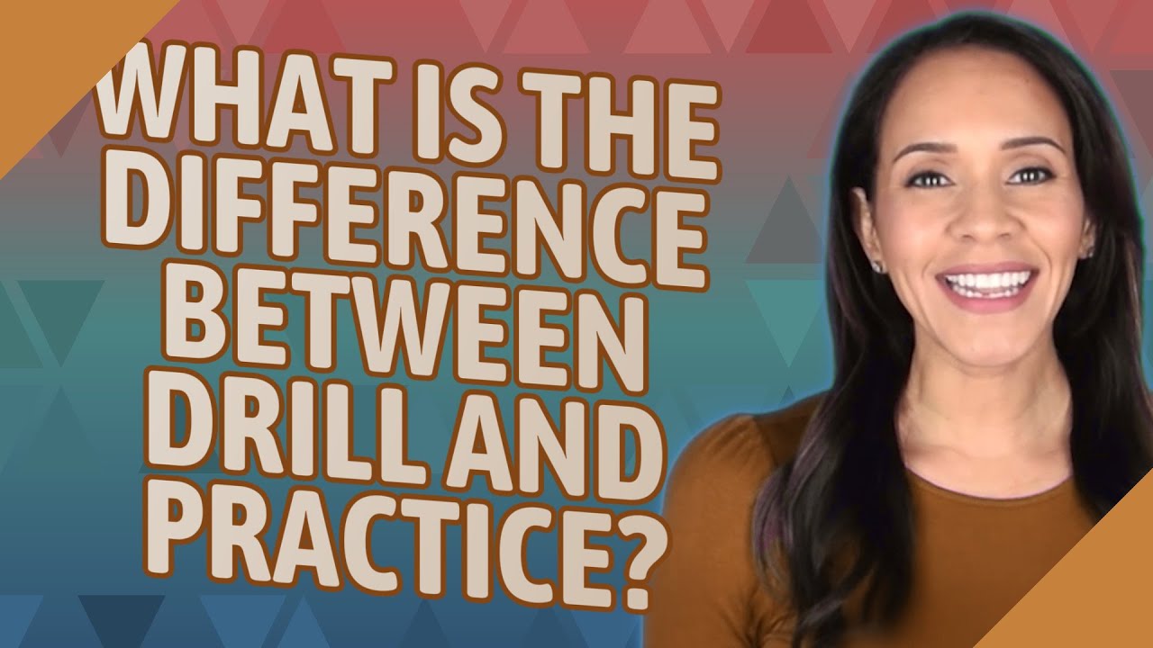 What Is The Difference Between Drill And Practice YouTube what-is-the-difference-between-drill-and-practice-youtube