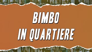 Neima Ezza - Bimbo in quartiere (Testo)