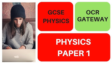 OCR Gateway Physics GCSE Revision - Paper 1 Key Words