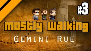 Mostly Walking - Gemini Rue - P3