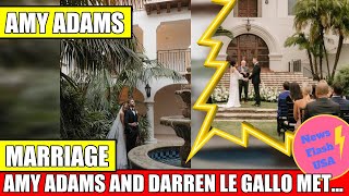 AMY ADAMS' HUSBAND: ALL ABOUT DARREN LE GALLO, THE ACTOR-TURNED-ARTIST