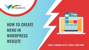 How to Create Menu in WordPress Website - Create, Rearrange ,Delete & Create a Drop Down