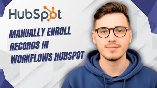 How To Manually Enroll Records In Workflows Hubspot [2026 Guide]