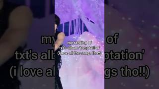 My Ranking Of Txt temptation Album Tracks