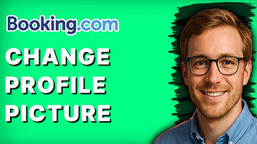 How to Change Profile Picture on Booking.com [2025 Guide]