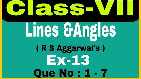 R S Aggarwal Chapter 13 Lines and Angles Exercise-13 Question no 1-6