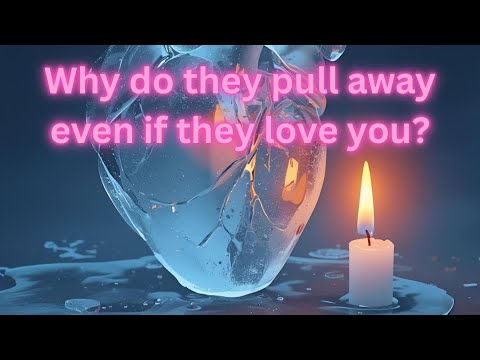 Why do they pull away even if they love you? - YouTube