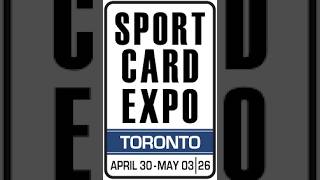 Day 4 - Sport Card Expo Toronto April 30 - May 3, 2025