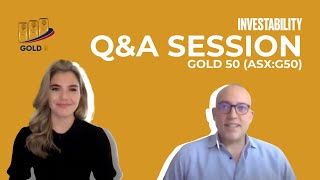Gold 50 (ASX: G50) - Q&A with MD Mark Wallace