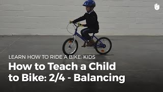 Teach a Child to Ride a Bike | Cycling 