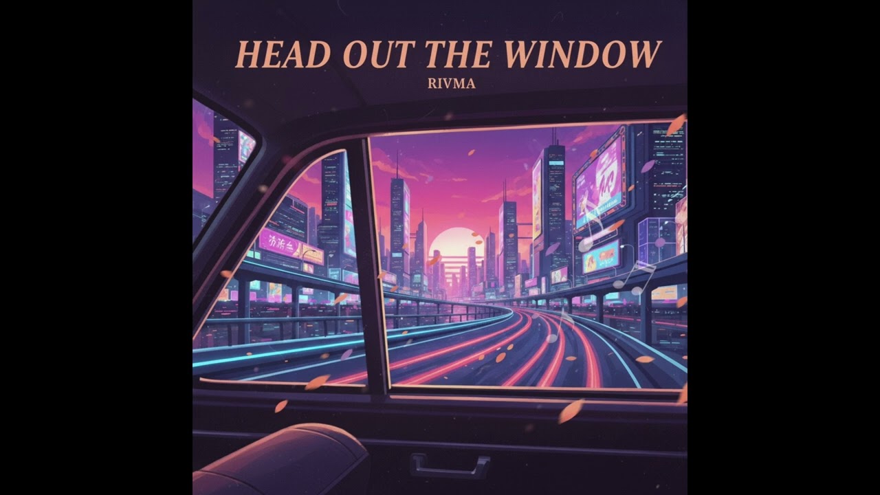 RIVMA – Head Out the Window (Official Audio)