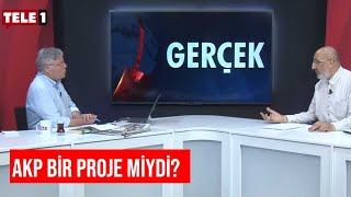 Abdurrahman Dilipak: AKP'nin çok temel yanlışları var | TELE1 Arşiv