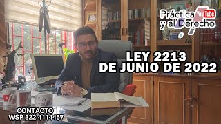 LEY 2213 DE JUNIO DE 2022 | ABOGADOS CO