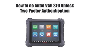Autel VAG SFD Security Gateway Unlock Two Factor Authentication Guide- OBDII365