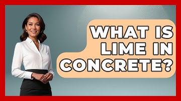 What Is Lime In Concrete? - Civil Engineering Explained