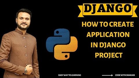 Python Django Tutorial - How to create application in djnago project @codewithshakaib