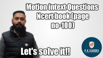 Motion | Numerical | Intext Questions  Ncert book (page-100) | By PARIKSHIT Sir (pk classes) ||