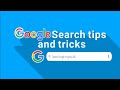 Google search tips and tricks you must know!