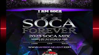 Dj Musical Mix | I AM SOCA 2023 (Forever)
