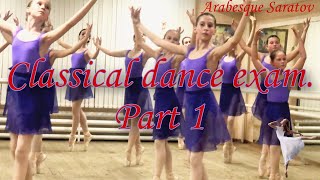 Classical Dance Exam 5 Class, 1 Part. Arabesque Saratov.