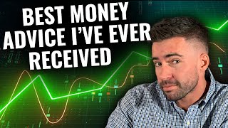 This investing advice changed my life