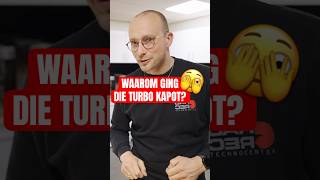 Waarom ging de turbo kapot?