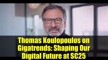 Thomas Koulopoulos on Gigatrends: Shaping Our Digital Future at SC25