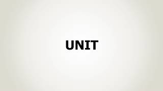 How to Pronounce Unit
