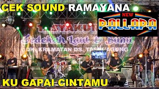 CEK SOUND KU GAPAI CINTAMU#NEW PALLAPA#RAMAYANA