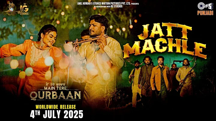 Jatt Machle | G Khan, Jasmeen Akhtar | Main Tere Qurbaan | Veet B, Gurmeet S| Kuljinder S, Bunty B