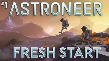 Astroneer Pre-Alpha [FRESH START] - Miniseries Part 1 (Astroneer PC Gameplay)