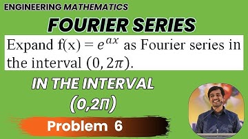 Fourier series in the interval  (0,2π) Problem 6  | Engineering Mathematics