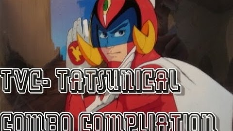 TvC: Tatsunical Combo Compilation