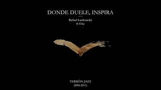 Video thumbnail of "Rafael Lechowski & Glaç  02 - LA NADA ETERNA (Versión Jazz) con LETRA OFICIAL"