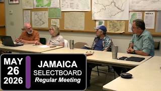 Jamaica Selectboard Mtg 5/26/2026