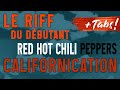 Californication Red Hot Chili Peppers LE RIFF DU DÉBUTANT tuto guitare facile + tablatures