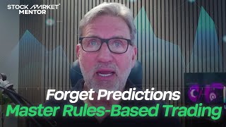 Forget Predictions — Master Rules-Based Trading