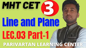 Line and Plane | Lec.03 (Part-1) | MHT CET Crash course | By Amol Sir