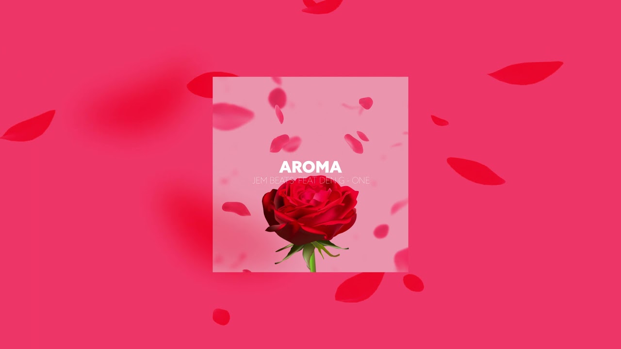 Aroma - Jem Beats Ft. Den G One auf YouTube ansehen Aroma - Jem Beats Ft. Den G One auf YouTube ansehen
