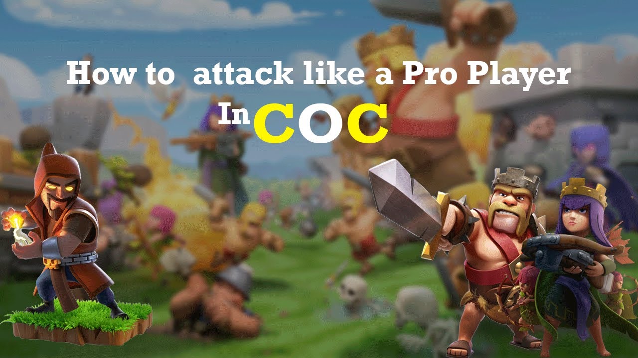 How to attack like a pro player in COC.. - YouTube