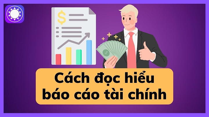 Sách hướng dẫn đọc báo cáo tài chính năm 2024