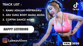 DJ KAMU ADALAH INSPIRASIKU VIRAL TIKTOK 2020 | FULL BASS MAMA MUDA COFFIN DANCE 🎵