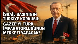 Erdoğanın Ordusu Gazzede İsrail Basını Panikte