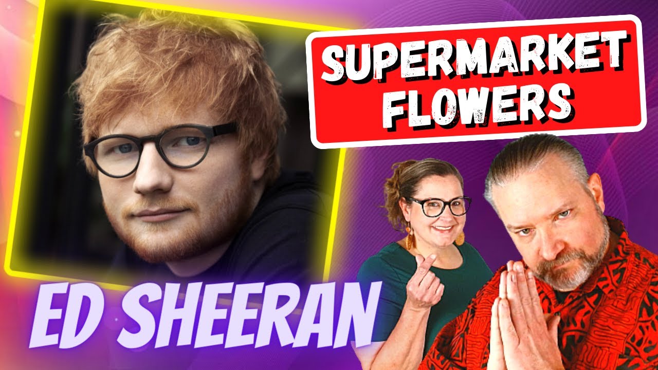 First Time Reaction to "Supermarket Flowers" by Ed Sheeran YouTube