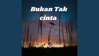 Bukan Tak Cinta