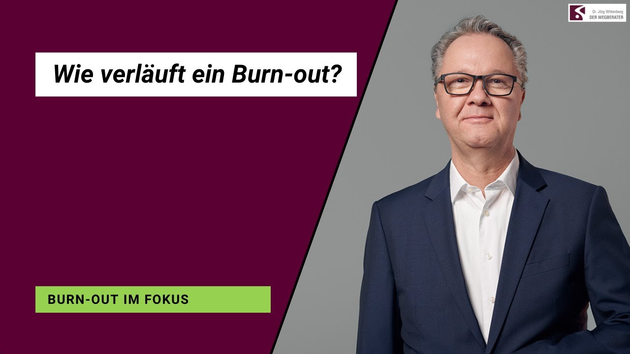 Wie verläuft ein Burn out? | Hier lernst Du die typischen Burn-out